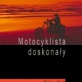 „Motocyklista doskonały. Wyższa szkoła jazdy” Pierwszy na polskim rynku wydawniczym podręcznik jazdy na motocyklu dla początkujących i zaawansowanych. Wiesz co to przeciwskręt, jak i kiedy go stosować? Dlaczego powinieneś dodawać […]